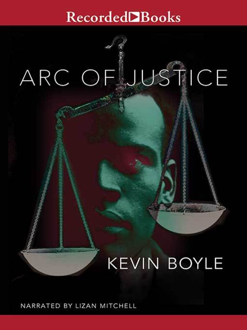 Title details for Arc of Justice by Kevin Boyle - Wait list